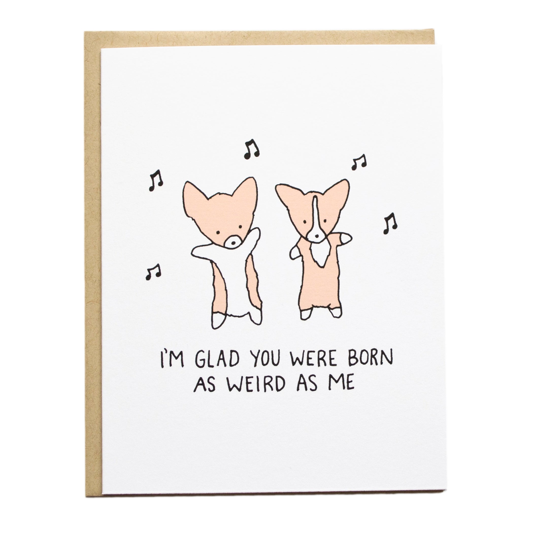 Weird as Me Card Weird as Me Card
