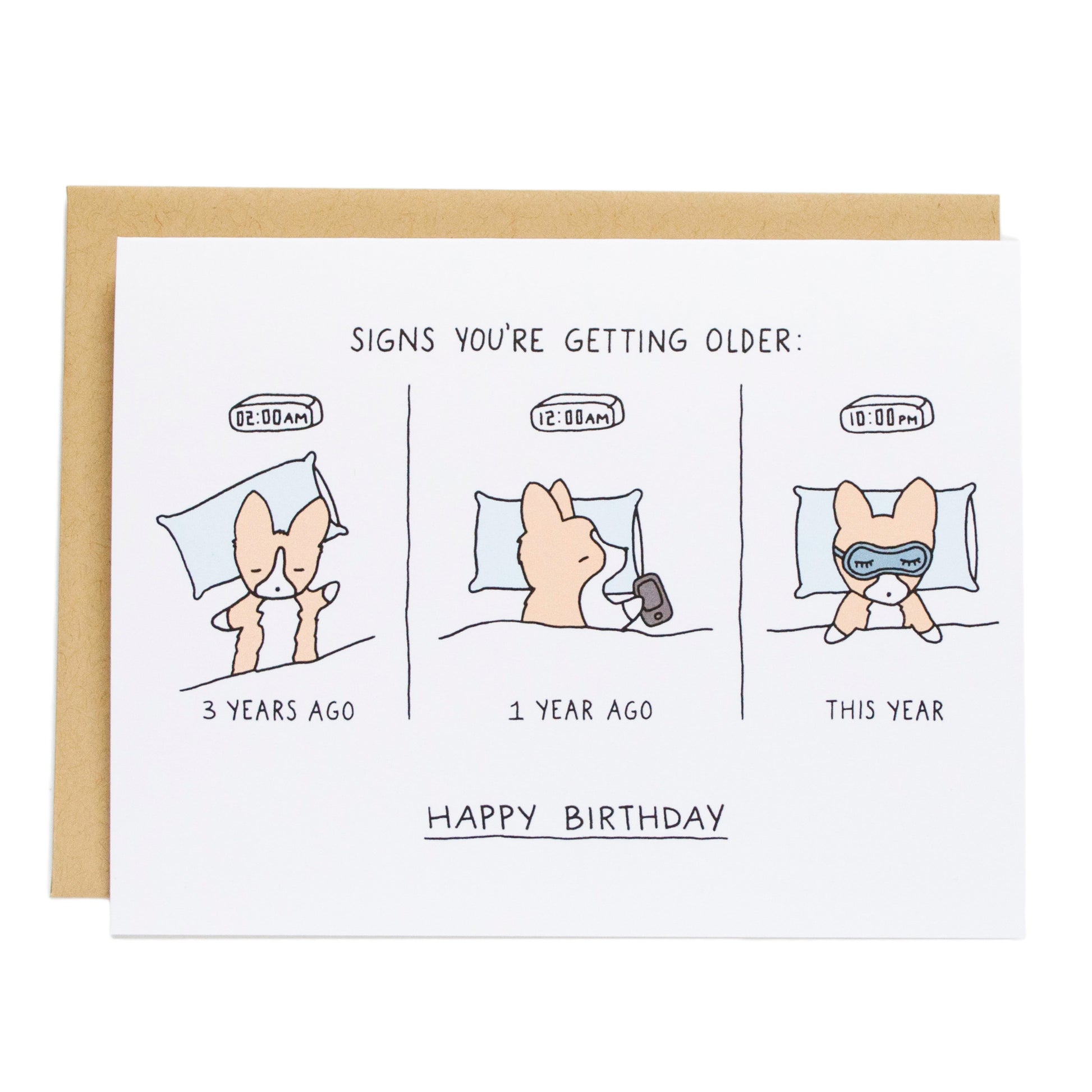 a triptych titled, signs you're getting older, of a corgi sleeping, the first one reads, 3 years ago, with a corgi sleeping at 2am, the middle one reads, 1 year ago, with the corgi sleeping at 12am, and the last one reads, this year, with a corgi sleeping at 10pm with a sleeping eye mask on