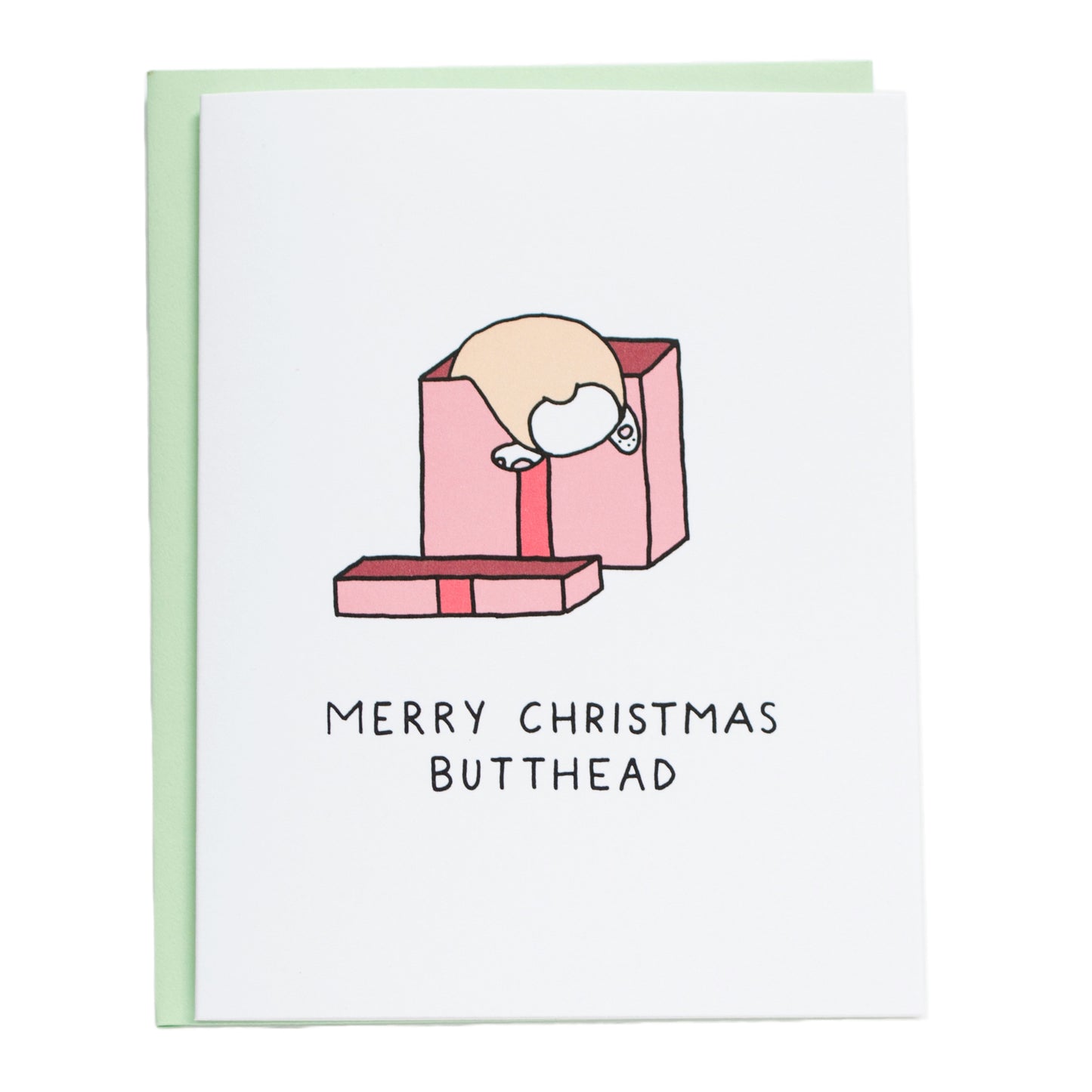 a view of a corgi butt falling into a present box, card reads, merry christmas butthead