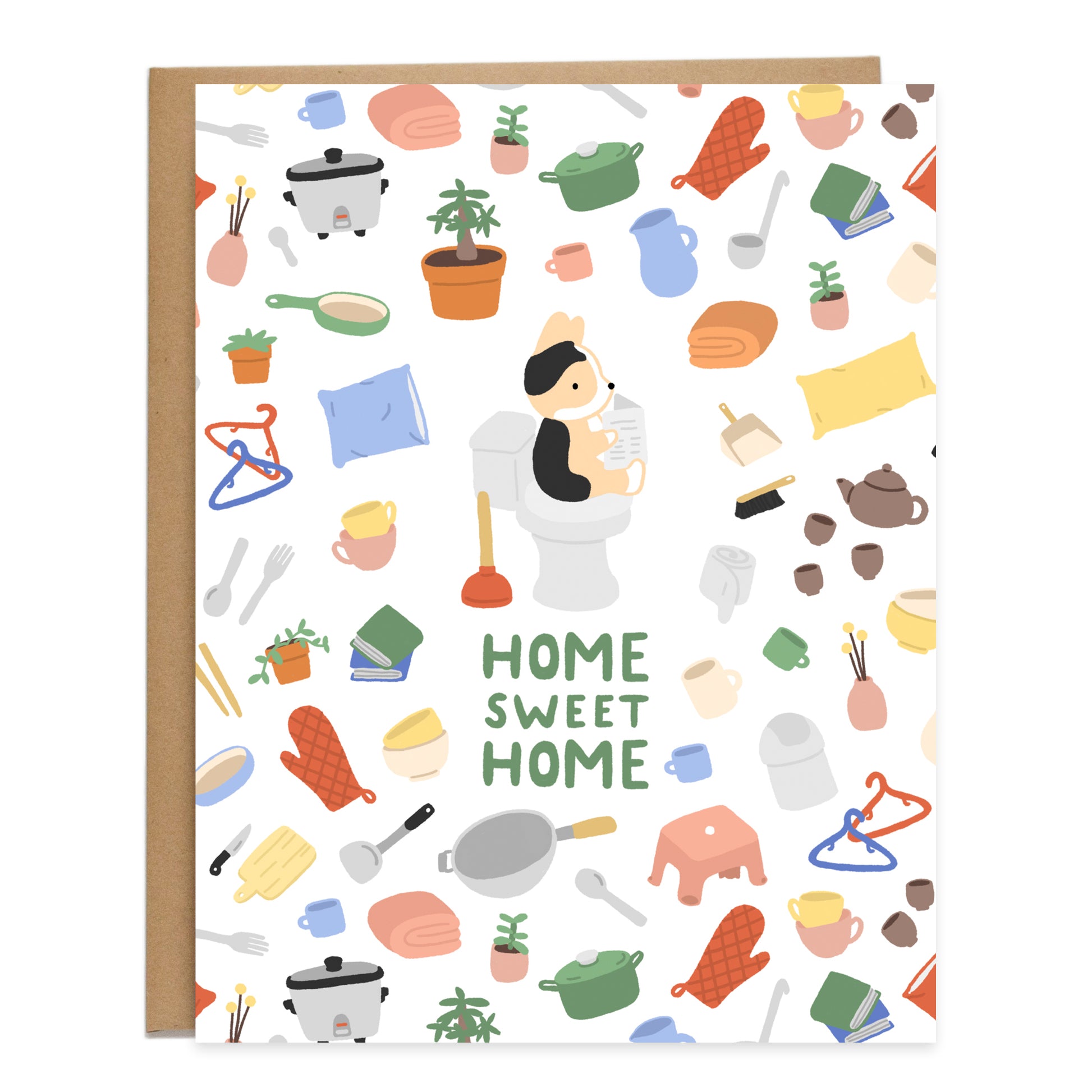 A tricolor corgi sitting on the toilet reading a newspaper in the center, surrounded by a pattern of homewares like kitchen tools, teapot and cups, rice cooker, wok, pots, plants, and cups. Card reads, Home sweet home, in green bubbly handwriting