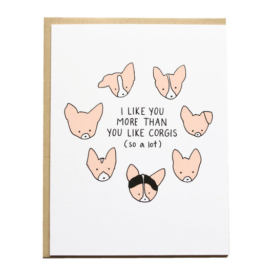 a circle of corgi heads and inside reads, i like you more than you like corgis (so a lot)