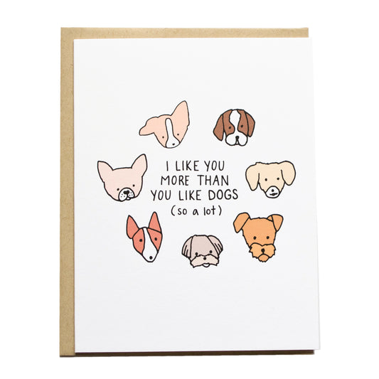 a circle of dog heads of different breeds and inside reads, i like you more than you like dogs (so a lot)