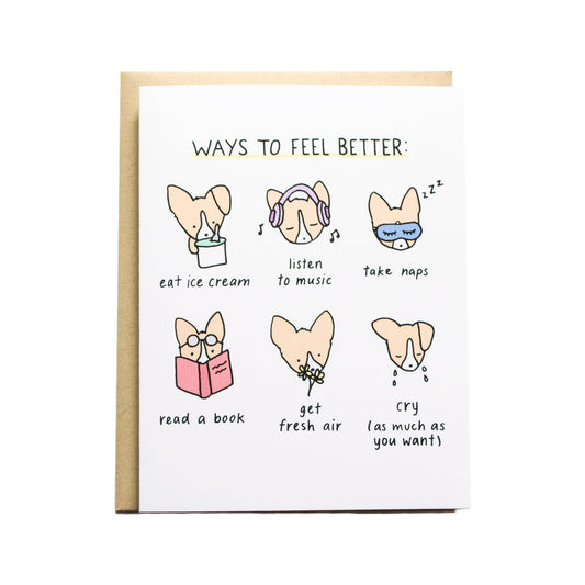 card is titled, ways to feel better, with a chart of corgi heads depicting suggestions: eat ice cream, listen to music, take naps, read a book, get fresh air, and cry (as much as you want)