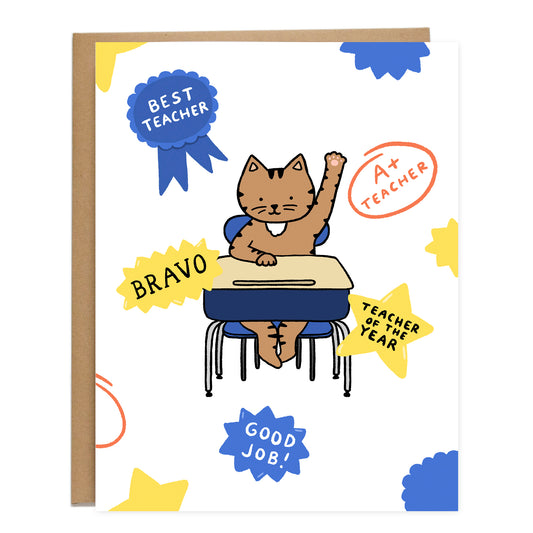A drawing of a brown tabby cat student sitting at a school desk with their hand raised. Around the cat are illustrated badges, like ribbons that say, best teacher, a yellow star that reads, teacher of the year, bravo, and A+ teacher.