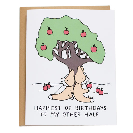 two corgis sitting under an apple tree and card reads happiest of birthday to my other half