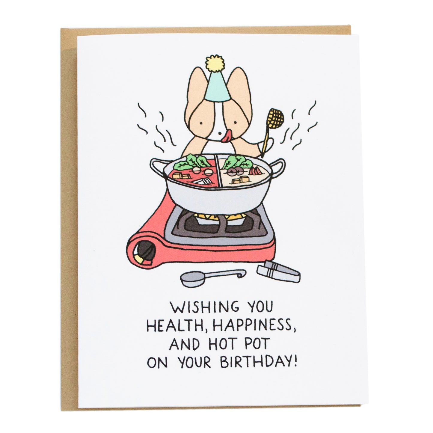 a corgi with a birthday hat on in front of a gas stove with a hot pot pan with a spicy and non spicy soup base with food inside, the card reads, wishing you health, happiness, and hot pot on your birthday!