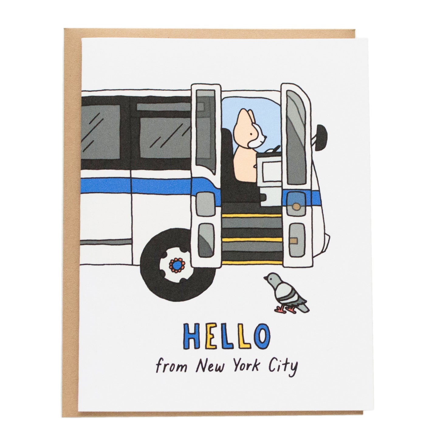 new york city inspired drawing of a corgi driving a bus with doors open and iconic pigeon standing outside, card reads: hello from new york city