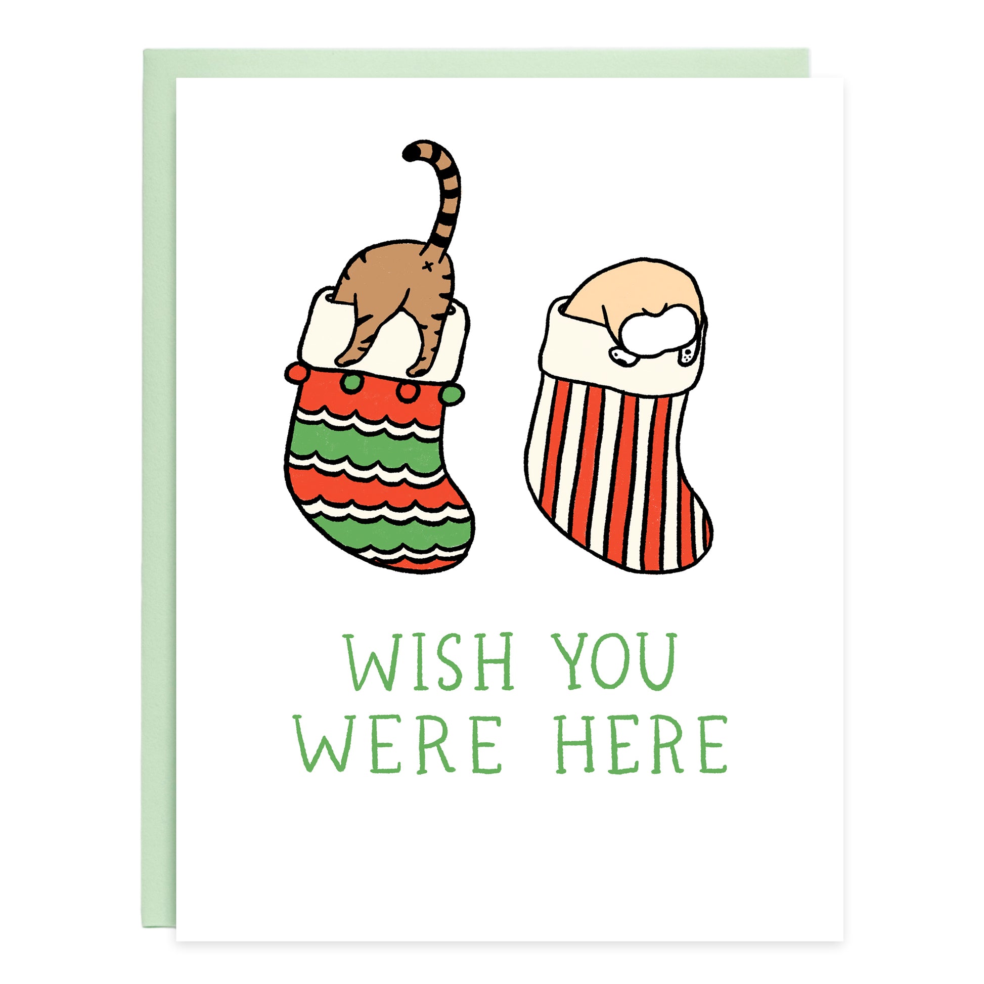 A drawing of two stockings with a brown tabby cat butt and corgi butt hanging out of them. The card reads, Wish you were here