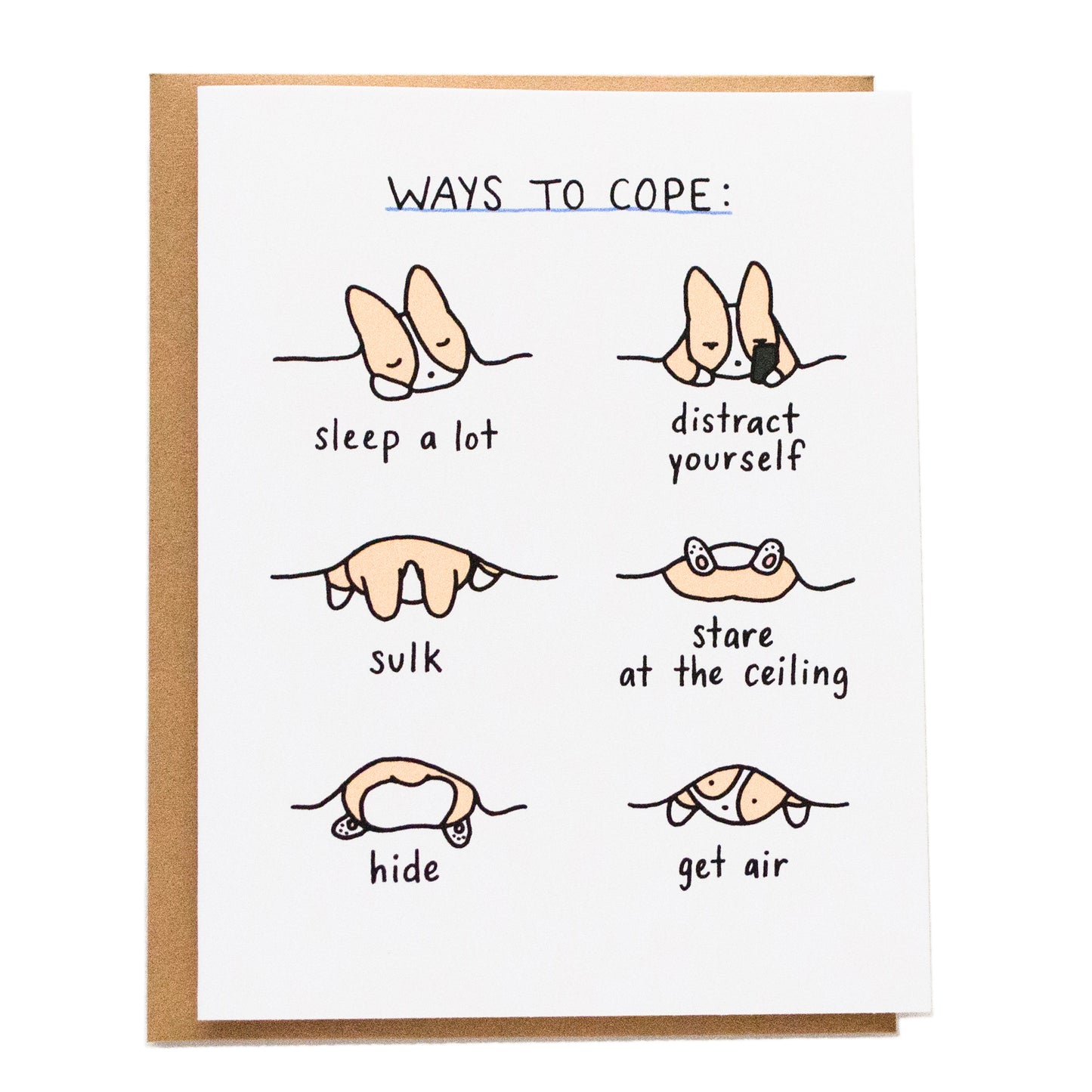 card is titled at the top, ways to cope, and a chart of corgi heads depicting suggestions: sleep a lot, distract yourself, sulk, stare at the ceiling, hide, get air