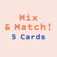 Mix & Match 5 Cards