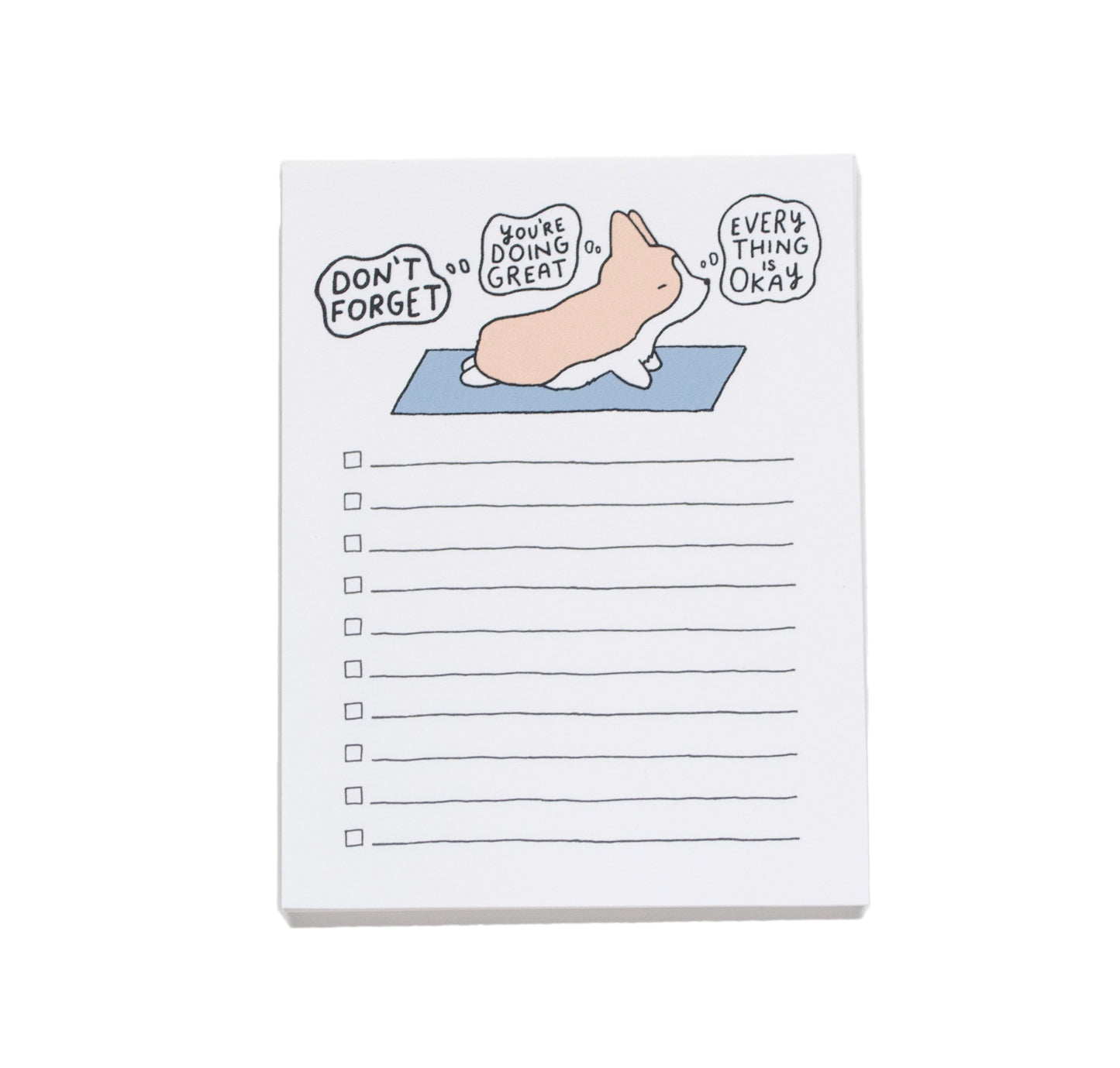 notepad design product photo has corgi and thought bubbles that say: don't forget, you're doing great, everything is okay
